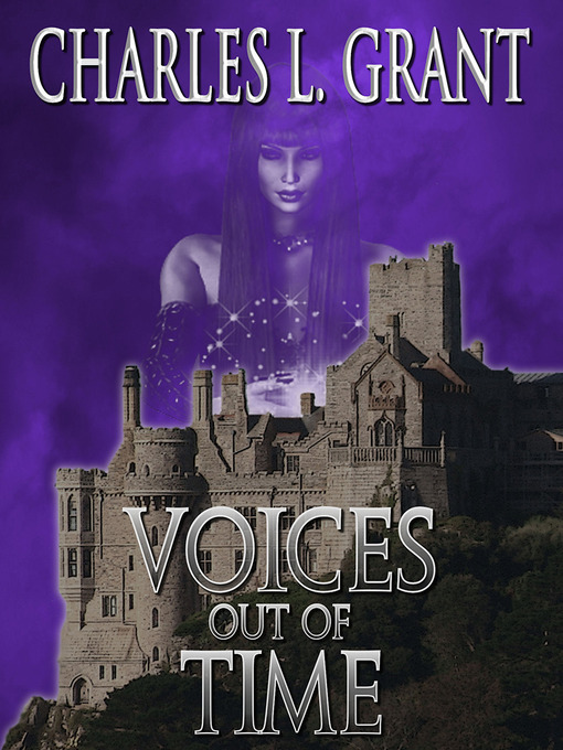 Title details for Voices Out of Time by Charles L. Grant - Available